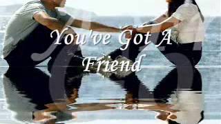You've Got a Friend Music Video