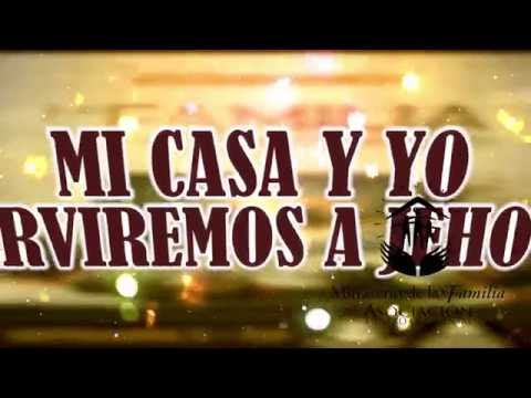 HIMNO TEMA : MI CASA Y YO SERVIREMOS A JEHOVÁ - CAMPAÑA FAMILIAR 2016