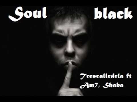 Soulblack - Trescalledela ft AM7, Shaba