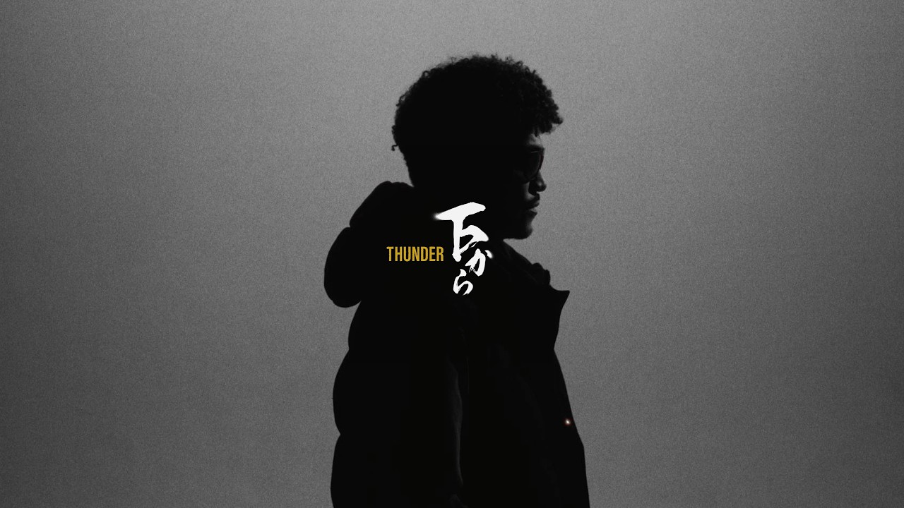 THUNDER  -「下から」 Music Video