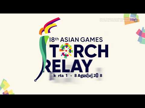 Asian Games 2018 Torch Relay 0 - Asian Games 2018 Torch Relay
