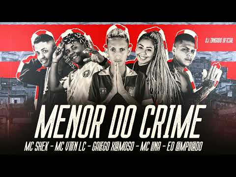 MC GALEGO XCAMOSO-MC COMPLICADO-MC SHEK-MC VITINHO  LC-MC LINE,(MENOR DO CRIME)DJ ZANGADO.