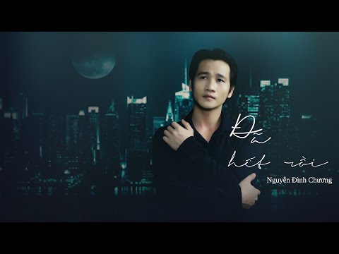 Đã hết rồi Sheet - Nguyễn Đình Chương