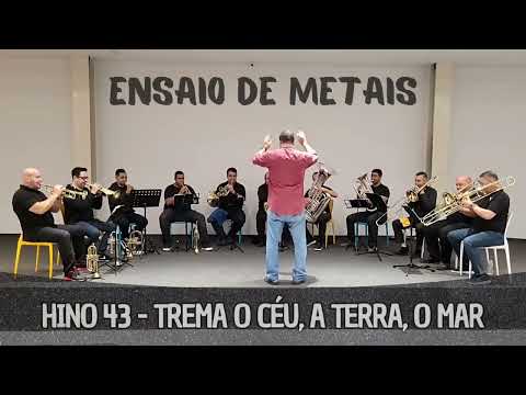 Hino 43 CCB - Trema a Céu, a terra, o mar | Ensaio de Metais