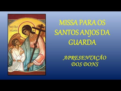 SANTOS ANJOS DA GUARDA - APRESENTAÇÃO DOS DONS - Católica