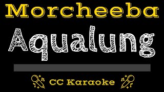 Morcheeba • Aqualung (CC) [Karaoke Instrumental Lyrics]