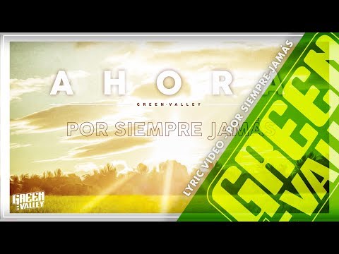 GREEN VALLEY - POR SIEMPRE JAMÁS (Lyric Video) 06