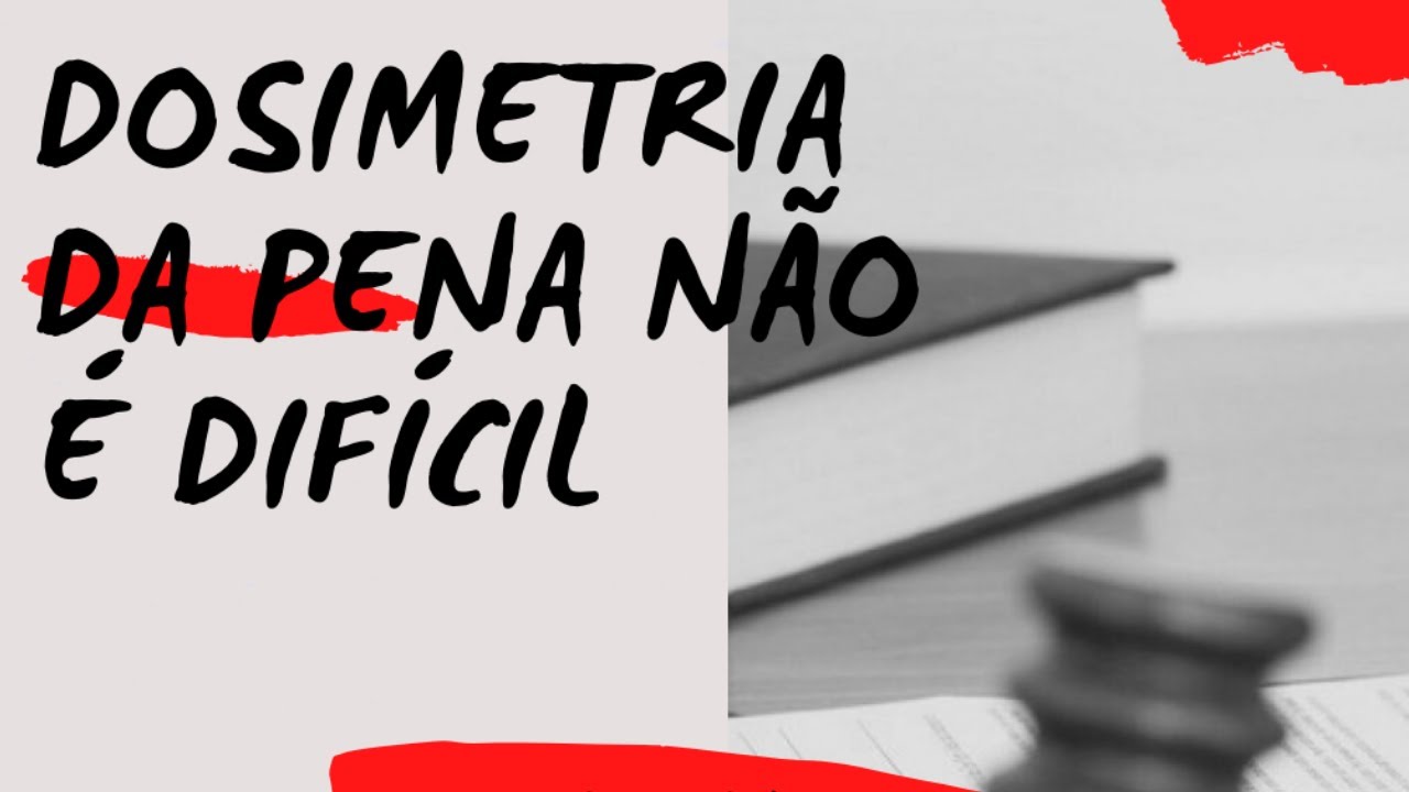 Resumo sobre dosimetria da pena - Simples e Objetivo