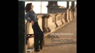 Denise Donatelli / Too Late Now