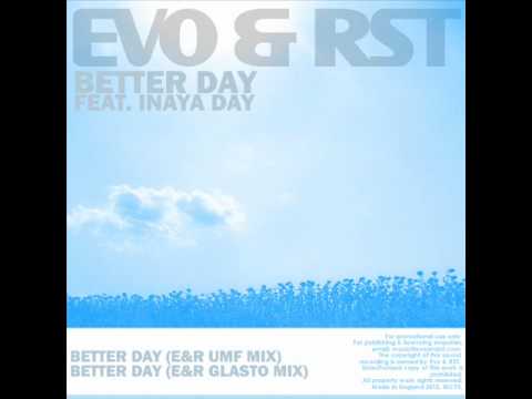 Evo & RST Featuring Inaya Day - 'Better Day' (UMF Mix)