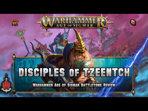 DISCIPLES of TZEENTCH *NEW BATTLETOME* Review Warhammer Age of Sigmar