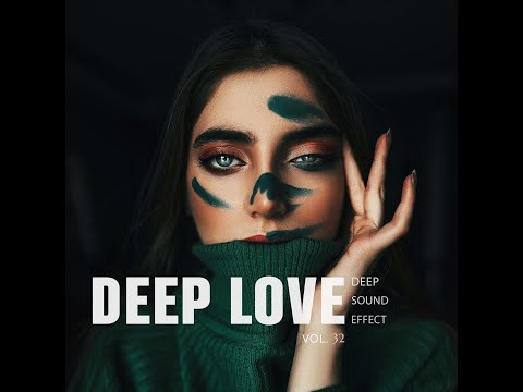 Deep Sound Effect - Deep Love vol.32