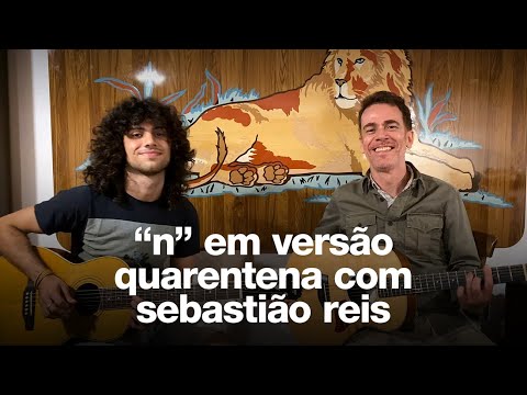 Nando Reis - "N" em versão Quarentena com Sebastião Reis
