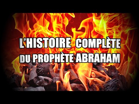 Le prophète Abraham (Ibrahim) : L'ami intime d'Allah