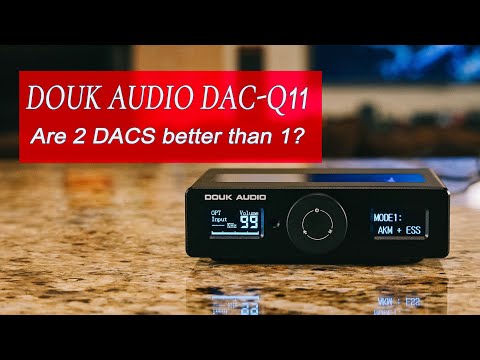 Douk Audio DAC Q11 Review - 2 DACs In One, kind of.