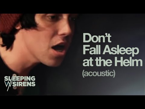 Sleeping with Sirens / Don't Fall Asleep at the Helm (Official Acoustic Video)