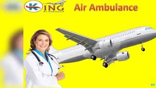 Air Ambulance in Delhi and Patna by King Ambulance