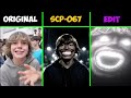 67 Kid Original Vs SCP 067 Vs Edit