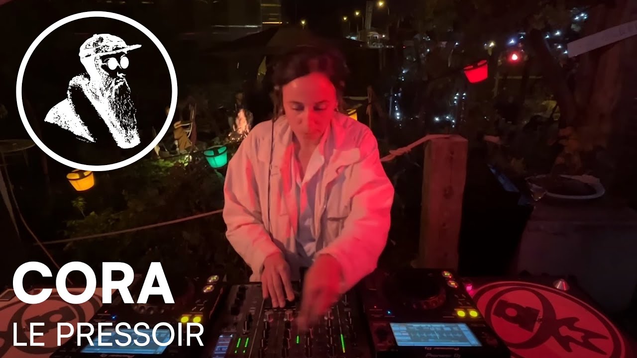 CORA | Le Pressoir DJ Set