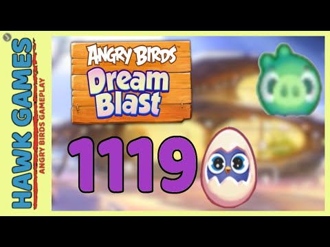Angry Birds Dream Blast Level 1119 Hard - Walkthrough, No Boosters