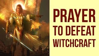 PRAYER TO BREAK WITCHCRAFT POWER (Against Curses, Spells, Black Magic)  ✅