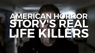 The Real Life Serial Killers That Inspired American Horror Story