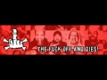 The Fuck Off And Dies - Shut The Fuck Up 
