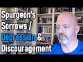 Spurgeon's Sorrows / Depression and Discouragement - Pastor Patrick Hines Podcast