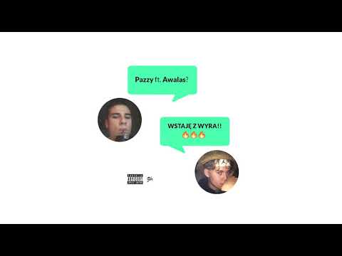 Pazzy ft. Awalas - Wstaję z Wyra