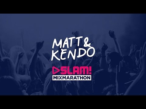 Matt & Kendo - SLAM! Mix Marathon 21-04-2017