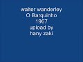 walter wanderley - O Barquinho - 1967