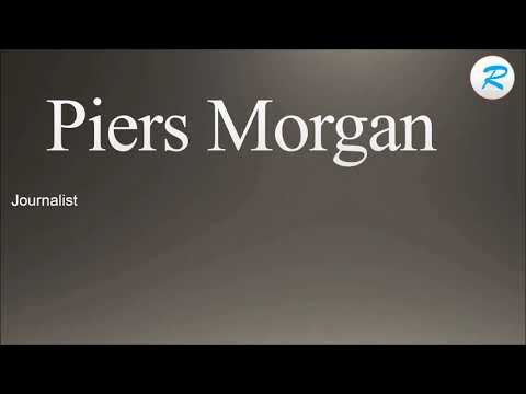 How to pronounce Piers Morgan