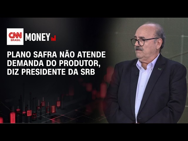 Plano Safra não atende demanda do produtor, diz presidente da SRB | CNN AGRO NEWS