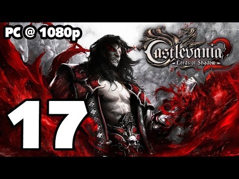 Castlevania: Lords of Shadow 2 Walkthrough PART 17 (PC) [1080p] No Commentary TRUE-HD QUALITY