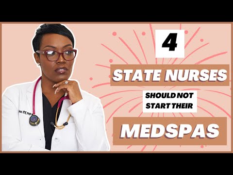 , title : '4 States Nurses Should Not Start Their Medspas'