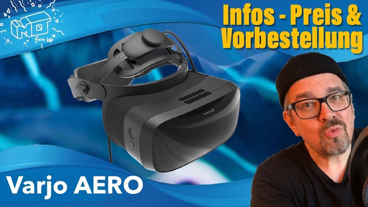 mo fun VR - Varjo Aero : High -End -VR für alle ._. infos & Vorbestellmöglichkeit