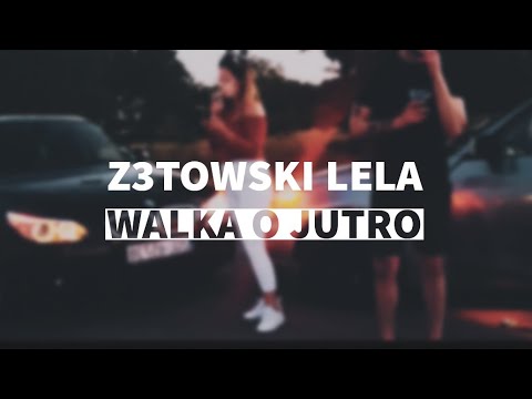 Walka o jutro (prod. Minty, skrecze/cuty Zet) feat. Lela