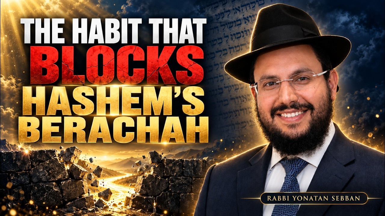 The Habit That Blocks Hashem’s Berachah | Ha'azinu 5786 | Rabbi Yonatan Sebban