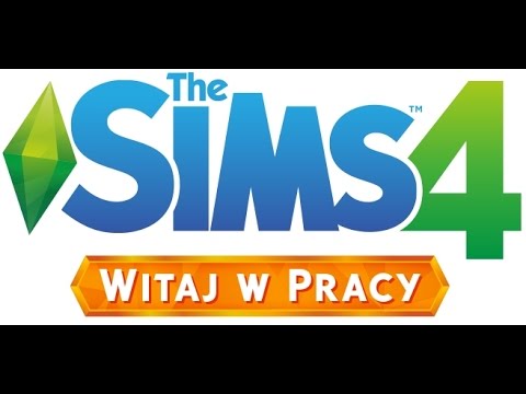 First Look: TheSims4 Witaj w pracy cz.1