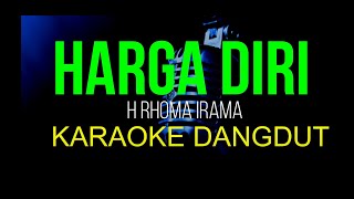 Download lagu HARGA DIRI KARAOKE DANGDUT ORIGINAL RHOMA IRAMA HD AUDIO mp3