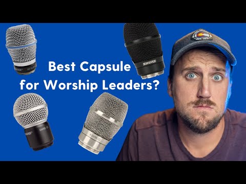 A Guide to Shure Microphone Capsules for Worship Bands