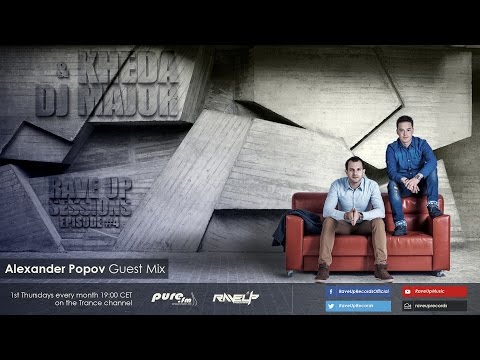 KheDa & DJ Major - RaveUp Sessions 004 (Alexander Popov Guest Mix) [Oct 02 2014] on PureFM