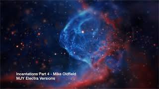 incantations Part 4 (MJY Electra Versions) MIKE OLDFIELD