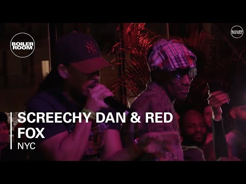 Screechy Dan & Red Fox Boiler Room New York Live Set