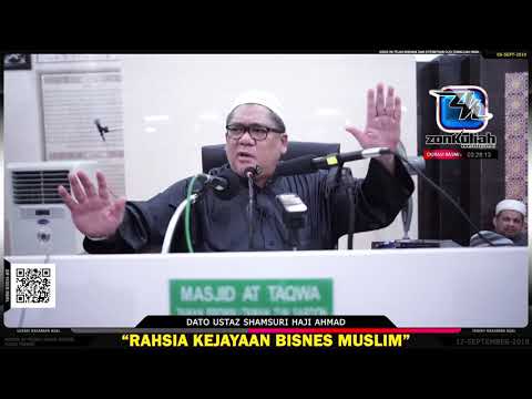 TAZKIRAH : Rahsia Kejayaan Bisnes Muslim - Ustaz Shamsuri Haji Ahmad