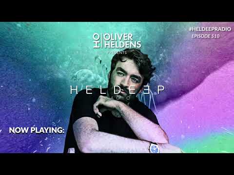 Oliver Heldens - Heldeep Radio #510