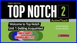 Unit 1 || Top Notch 2 (3rd Edition) | Getting Acquainted