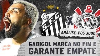 SANTOS 1 X 1 CORINTHIANS - ANÁLISE PÓS-JOGO