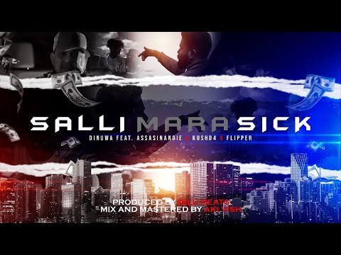 Dinuwa - Salli Mara Sick Feat. Assasinandie , KushD4 & Flipper SL (Official Music Video)