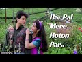 Har Pal Mere Hothon Par HD Video Song Dil Hai Betaab Udit Narayan Bollywood Song